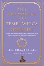 Yeni Başlayanlar İçin Temel Wicca Öğretisi