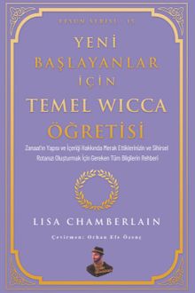 Yeni Başlayanlar İçin Temel Wicca Öğretisi