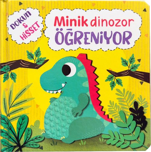 Dokun Hisset / Minik Dinozor Öğreniyor (Ömer Canbir) Fiyatı