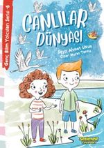 Canlılar Dünyası / Genç Bilim Yolcuları Serisi 6