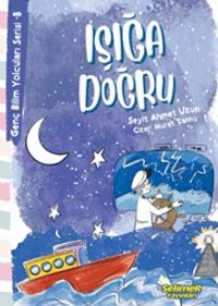 Işığa Doğru / Genç Bilim Yolcuları Serisi 8