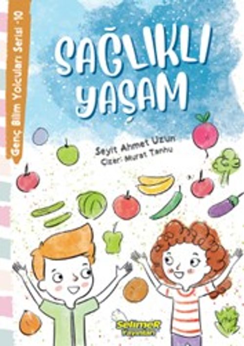 Sağlıklı Yaşam / Genç Bilim Yolcuları Serisi 10