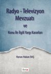 Radyo-Televizyon Mevzuatı ve Konu ile İlgili Yargı Kararları