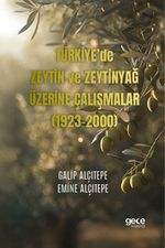 Türkiye'de Zeytin ve Zeytinyağ Üzerine Çalışmalar (1923-2000)