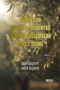 Türkiye'de Zeytin ve Zeytinyağ Üzerine Çalışmalar (1923-2000)