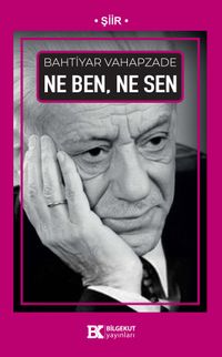 Ne Ben, Ne Sen