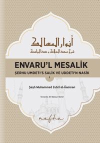Envaru'l Mesalık 1 & Serhu Umdetı's Salık ve Uddetı'n Nasık
