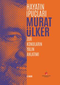 Hayatın İpuçları & Zor Konuların Yalın Anlatımı