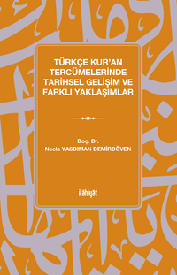 Türkçe Kur'an Tercümelerinde Tarihsel Gelişim ve Farklı Yaklaşımlar