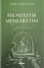Bir Nefestir Memleketim