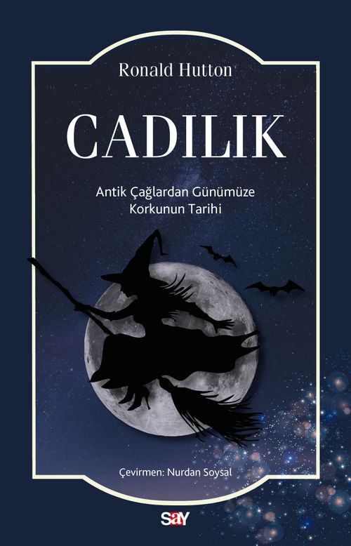 Cadılık & Antik Çağlardan Günümüze Korkunun Tarihi