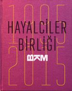 Hayalciler Birliği 1995-2015
