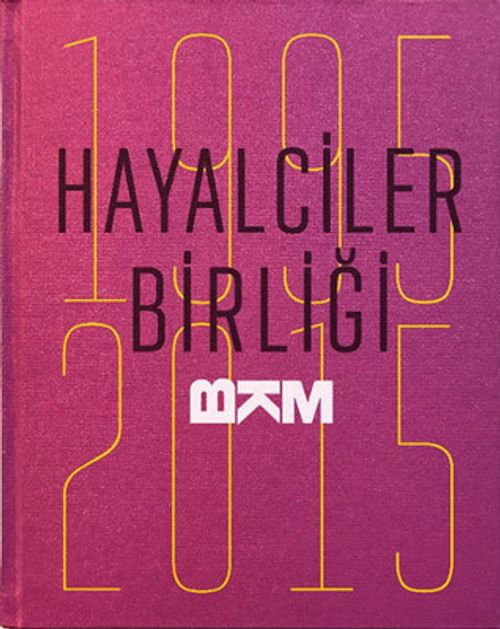 Hayalciler Birliği 1995-2015