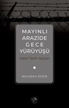 Mayınlı Arazide Gece Y&uuml;r&uuml;y&uuml;ş&uuml; & Yakın Tarih Yazıları