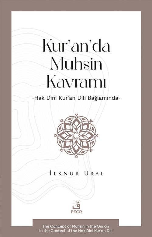 Kur'an'da Muhsin Kavramı & Hak Dini Kur'an Dili Bağlamında