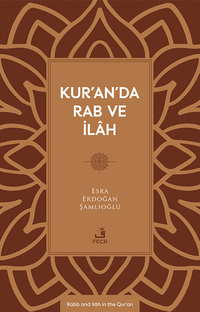 Kur'an'da Rab ve İlah