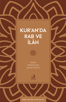 Kur'an'da Rab ve İlah