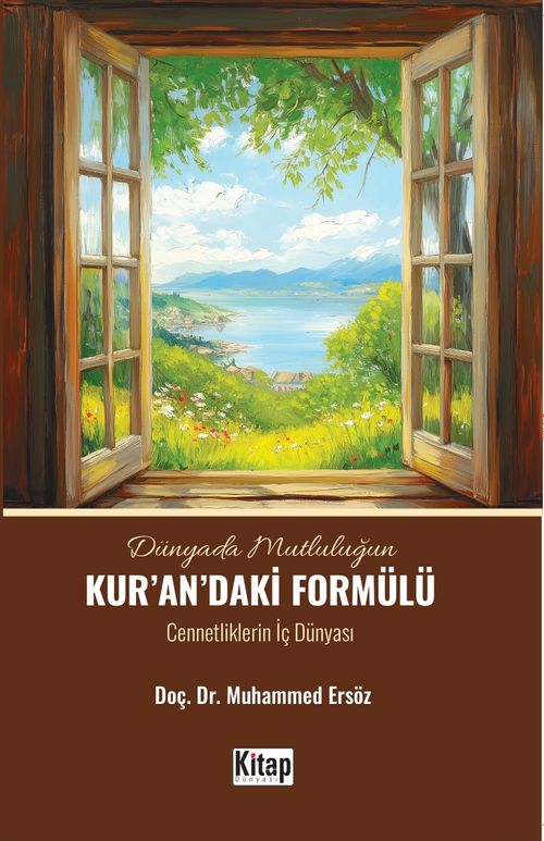 Dünyada Mutluluğun Kur'an'daki Formülü & Cennetliklerin İç Dünyası