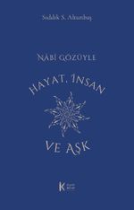 Nâbî Gözüyle Hayat, İnsan ve Aşk