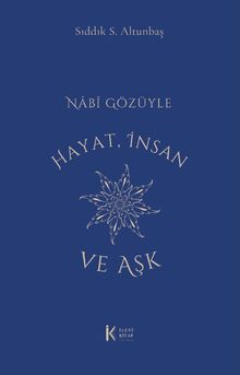Nâbî Gözüyle Hayat, İnsan ve Aşk