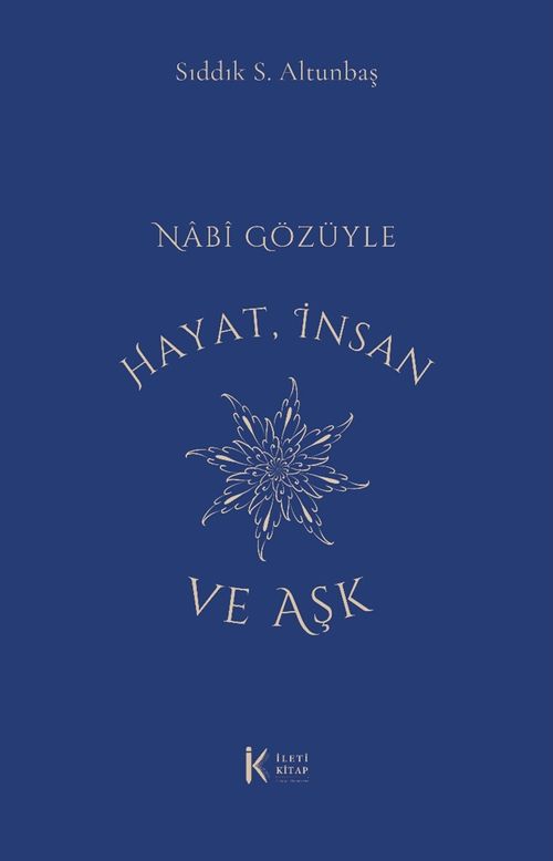Nâbî Gözüyle Hayat, İnsan ve Aşk