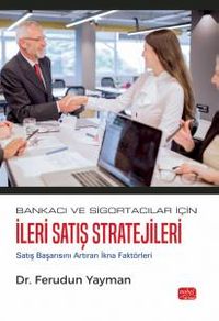 Bankacı ve Sigortacılar İçin İleri Satış Stratejileri