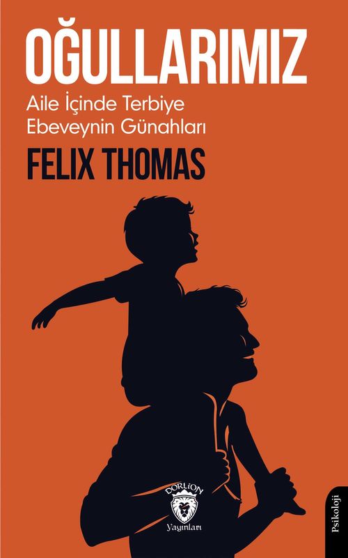 Oğullarımız & Aile İçinde Terbiye Ebeveynin Günahları
