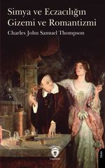 Simya ve Eczacılığın Gizemı ve Romantizmi