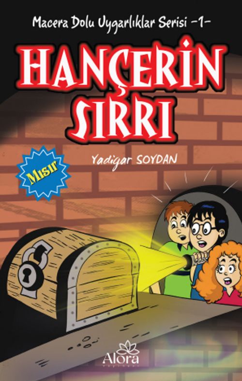 Hançerin Sırrı - Mısır Uygarlığı / Macera Dolu Uygarlıklar Serisi 1