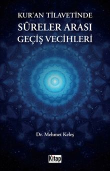 Kur'an Tilavetinde Sureler Arası Geçiş Vecihleri