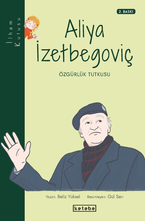 Aliya İzetbegoviç - Özgürlük Tutkusu / İlham Kutusu