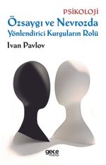 Özsaygı ve Nevrozda Yönlendirici Kurguların Rolü 