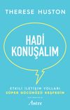 Hadi Konuşalım / Etkili İletişim Yolları S&uuml;per G&uuml;c&uuml;n&uuml;z&uuml; Keşfedin