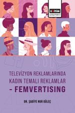 Televizyon Reklamlarında Kadın Temalı Reklamlar-Femvertising