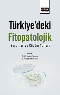 Türkiye'deki Fitopatolojik Sorunlar Ve Çözüm Yolları 