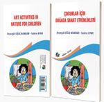 Çocuklar İçin Doğada Sanat Etkinlikleri " Art Actıvıtıes In Nature For Children"