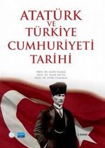 Atatürk ve Türkiye Cumhuriyeti Tarihi