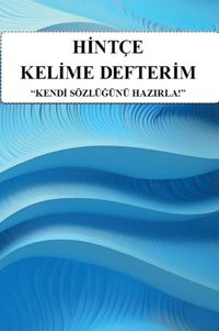 Hintçe Kelime Defterim & Kendi Sözlüğünü Hazırla