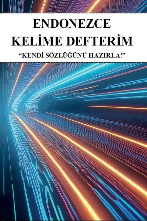 Endonezce Kelime Defterim & Kendi Sözlüğünü Hazırla