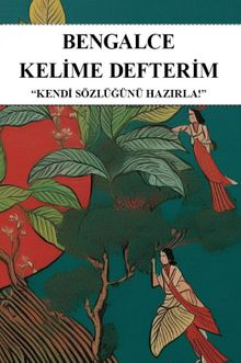 Bengalce Kelime Defterim & Kendi Sözlüğünü Hazırla