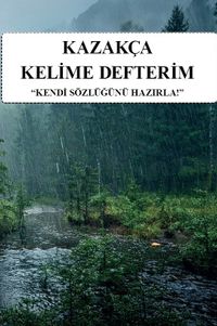 Kazakça Kelime Defterim & Kendi Sözlüğünü Hazırla