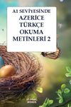 A1 Seviyesinde Azerice-T&uuml;rk&ccedil;e Okuma Metinleri 2
