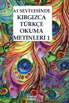 A1 Seviyesinde Kırgızca-Türkçe Okuma Metinleri 1