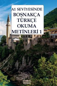 A1 Seviyesinde Boşnakça-Türkçe Okuma Metinleri 1