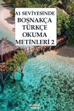 A1 Seviyesinde Boşnakça-Türkçe Okuma Metinleri 2