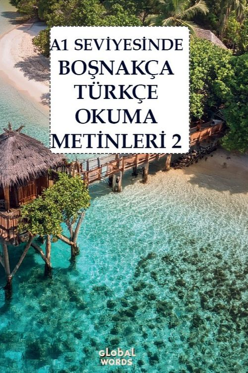 A1 Seviyesinde Boşnakça-Türkçe Okuma Metinleri 2