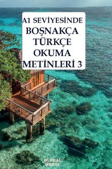 A1 Seviyesinde Boşnakça-Türkçe Okuma Metinleri 3