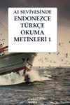 A1 Seviyesinde Endonezce-T&uuml;rk&ccedil;e Okuma Metinleri 1