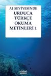 A1 Seviyesinde Urduca-T&uuml;rk&ccedil;e Okuma Metinleri 1