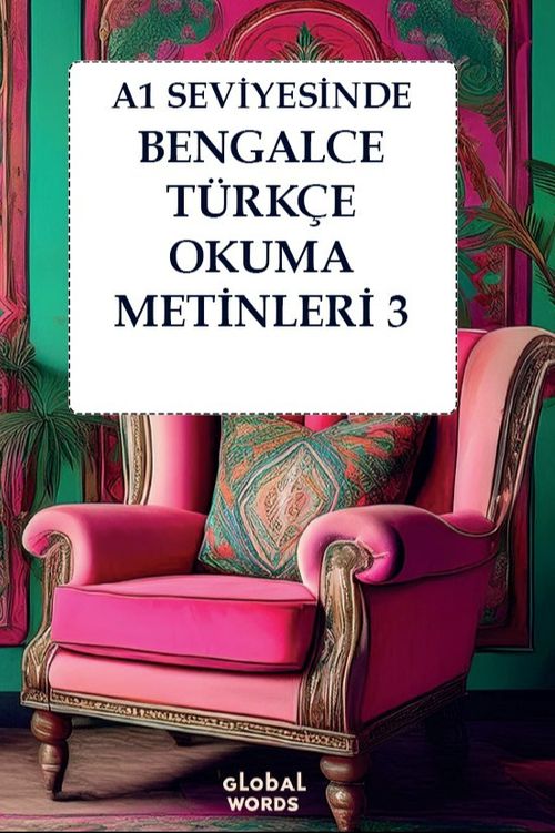 A1 Seviyesinde Bengalce-Türkçe Okuma Metinleri 3
